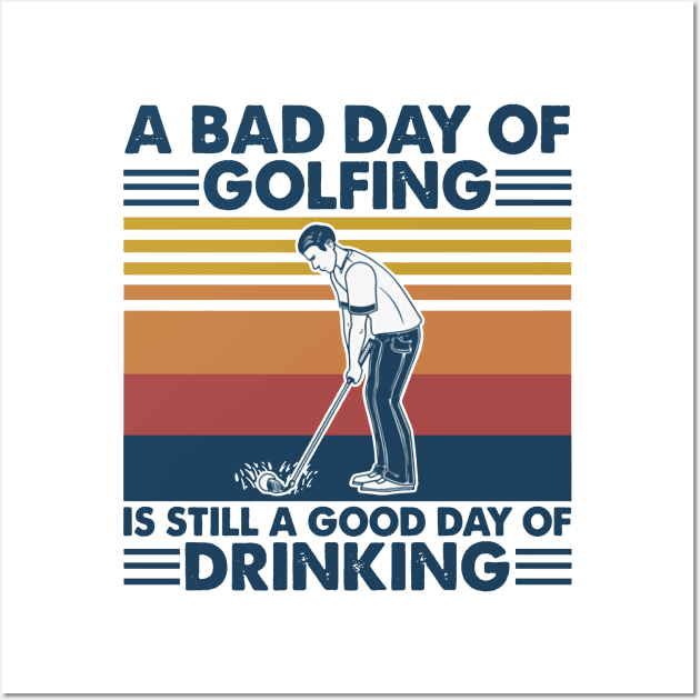 Retro Navy Golf A Bad Day Of Golfing Is Still A Good Day Of Drinking Wall Art by Phylis Lynn Spencer